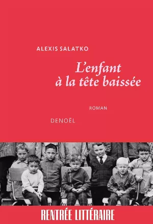 Alexis Salatko – L'Enfant à la tête baissée
